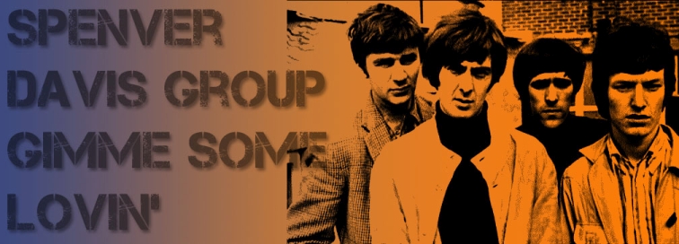 Gimme Some Lovin' - Spencer Davis Group (1966)