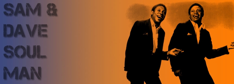 Soul Man – Sam & Dave (1967)